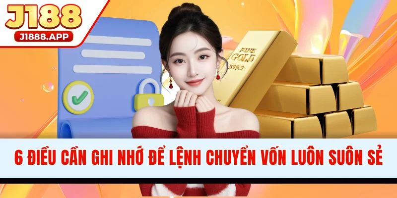 6 điều cần ghi nhớ để lệnh chuyển vốn luôn suôn sẻ