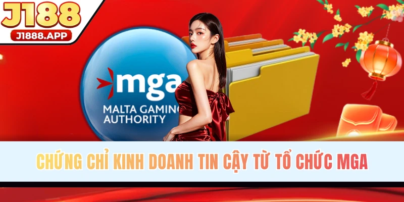 Giấy phép hoạt động MGA rất đáng tin cậy